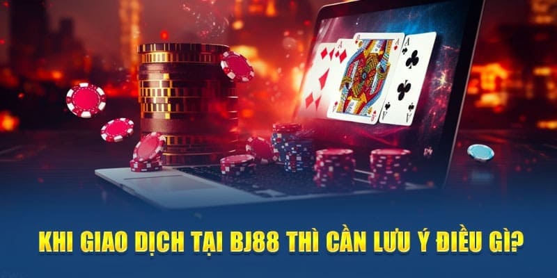 FAQs về giao dịch nạp/rút tiền tại Bj88