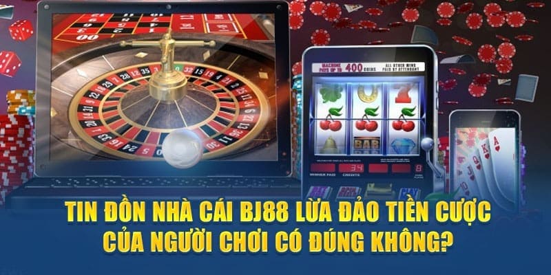 FAQs về tin đồn Bj88 có lừa đảo hay không?