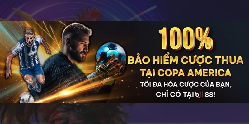 Cược thua thể thao, bảo hiểm 100% với Copa America 2024