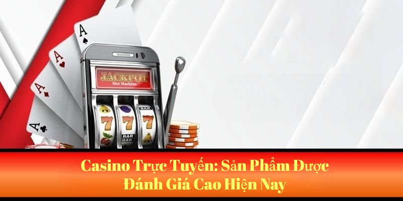 Casino-truc-tuyen
